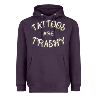 Plum Tattoos Are Trashy Funny Sarcastic Tattoo Gift Heavyweight Hoodie - longCreatives