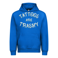Cobalt Tattoos Are Trashy Funny Sarcastic Tattoo Gift Urban Hoodie - longCreatives