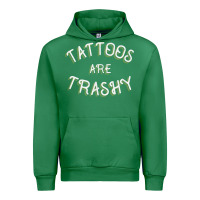 Emerald Tattoos Are Trashy Funny Sarcastic Tattoo Gift Urban Hoodie - longCreatives