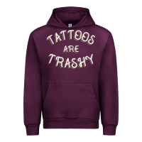 Mauve Wine Tattoos Are Trashy Funny Sarcastic Tattoo Gift Urban Hoodie - longCreatives