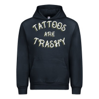 Navy Tattoos Are Trashy Funny Sarcastic Tattoo Gift Urban Hoodie - longCreatives