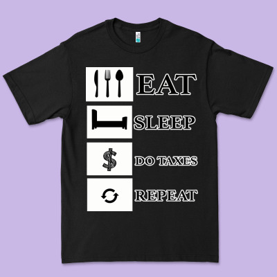 Tax Day Eat Sleep Do Taxes Repeat Gift Premium Tee Designed By Bettercallsaul