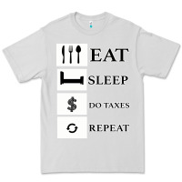 Dove Grey Tax Day Eat Sleep Do Taxes Repeat Gift Premium Tee - Bettercallsaul