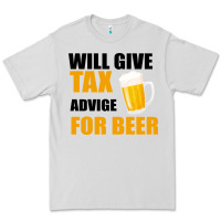 Dove Grey Tax Day Will Give Advice For Beer Gift Premium Tee - Bettercallsaul