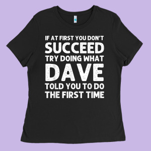 Dave Gift Name Personalized Birthday Funny Christmas Joke Ladies Tee Designed By Longcreatives