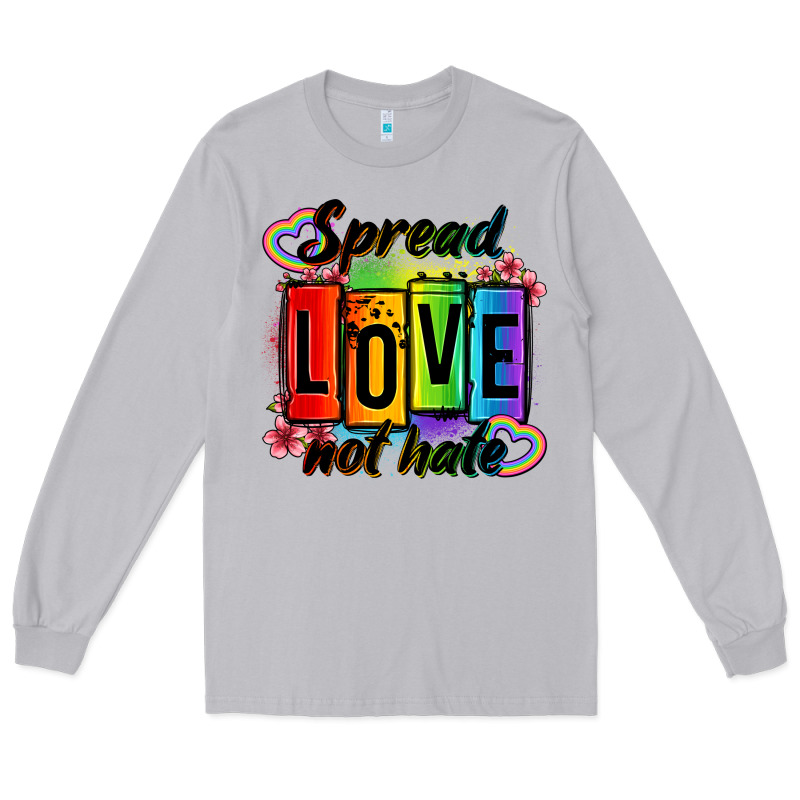 Spread Love Not Hate Long Sleeve Tee by OliviaCreatesArt | Teevron