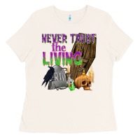 Bone Never Trust The Living Ladies Tee - texasbilliewilder