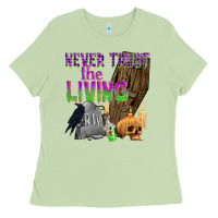 Matcha Never Trust The Living Ladies Tee - texasbilliewilder