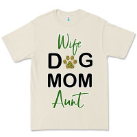 Wife Dog Mom Aunt Premium Tee | Teevron