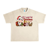 Sandshell all want for christmas is a cow Urban Heavy Tee - CowGirlArtShop