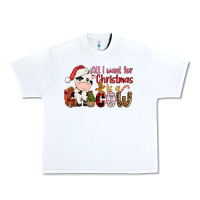 White all want for christmas is a cow Urban Heavy Tee - CowGirlArtShop