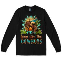 Black long live the cowboys Long Sleeve Tee - OliviaCreatesArt