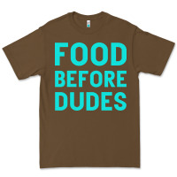 Cacao Food Before Dudes Premium Tee - Bettercallsaul