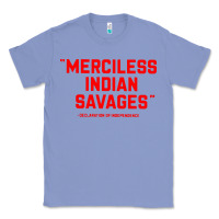 Colony Blue merciless indian savages Classic Tee - longCreatives