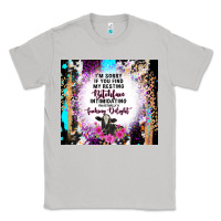 Moon Dust i'm sorry if you find my resting bitchface intimid Classic Tee - TumblerDesignByShophia