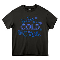Asphalt Baby It s Cold Outside Heavy Core Tee - Bettercallsaul