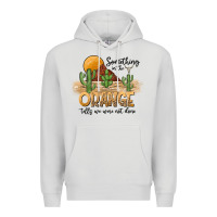 Dove Grey Something In The Orange Tells We Were Not Done Premium Hoodie - CowhideDigitalArt