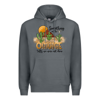 Rock Something In The Orange Tells We Were Not Done Premium Hoodie - CowhideDigitalArt