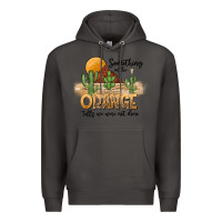 Smoke Something In The Orange Tells We Were Not Done Premium Hoodie - CowhideDigitalArt