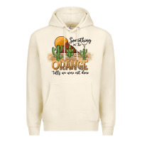 Tofu Something In The Orange Tells We Were Not Done Premium Hoodie - CowhideDigitalArt