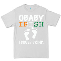 Dove Grey O' Baby Irish I Could Drink Premium Tee - Bettercallsaul