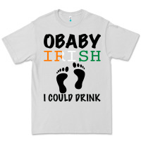 Dove Grey O' Baby Irish I Could Drink Premium Tee - Bettercallsaul