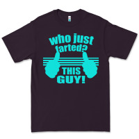 Plum Who Just Farted This Guy Premium Tee - Bettercallsaul