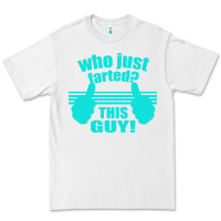 White Who Just Farted This Guy Premium Tee - Bettercallsaul