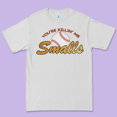 You Re Killin Me Smalls Premium Tee Designed By Bettercallsaul