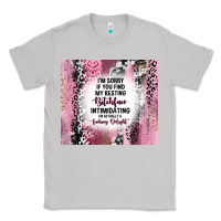 Moon Dust i'm sorry if you find my resting bitchface intimid Classic Tee - TumblerDesignByShophia