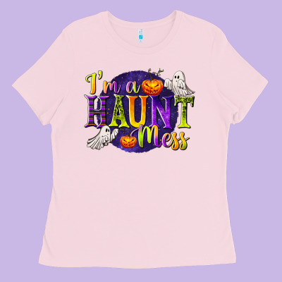 I'm A Haunt Mess Ladies Tee Designed By Texasbilliewilder
