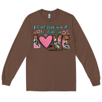 Chestnut let all that you do be done in love Long Sleeve Tee - OliviaCreatesArt