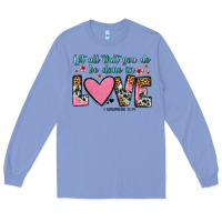 Colony Blue let all that you do be done in love Long Sleeve Tee - OliviaCreatesArt