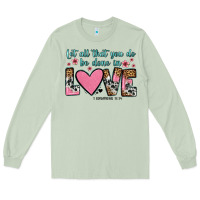 Matcha let all that you do be done in love Long Sleeve Tee - OliviaCreatesArt
