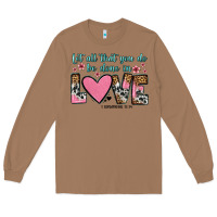 Toasted Coconut let all that you do be done in love Long Sleeve Tee - OliviaCreatesArt