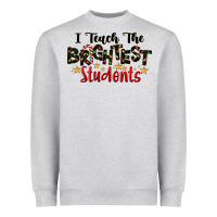 Heather Grey I Teach The Brightest Students Heavyweight Sweatshirt - LillyAllenDesigns