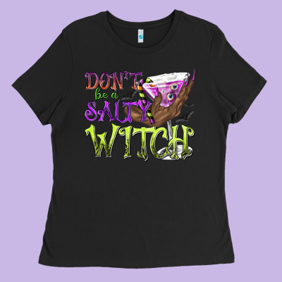 Don't Be A Salty Witch Ladies Tee Designed By Texasbilliewilder