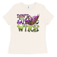 Bone Don't Be a Salty Witch Ladies Tee - texasbilliewilder
