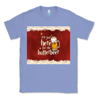Colony Blue i'm just here for the butterbeer Classic Tee - TumblerDesignByShophia