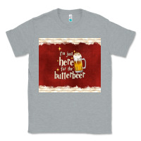 Heather Grey i'm just here for the butterbeer Classic Tee - TumblerDesignByShophia