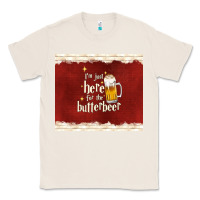 Natural i'm just here for the butterbeer Classic Tee - TumblerDesignByShophia