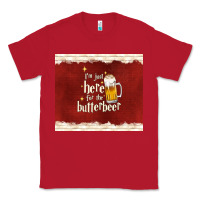 Red i'm just here for the butterbeer Classic Tee - TumblerDesignByShophia
