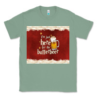 Sage i'm just here for the butterbeer Classic Tee - TumblerDesignByShophia