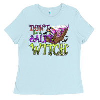 Baby Blue Don't Be a Salty Witch Ladies Tee - texasbilliewilder