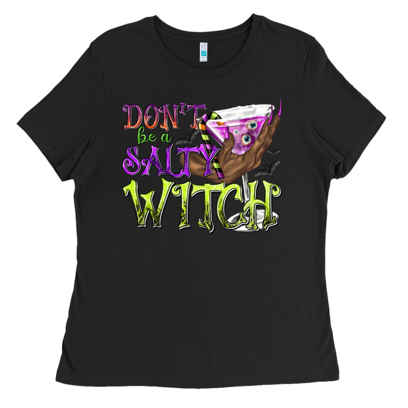 Don't Be A Salty Witch Ladies Tee by texasbilliewilder | Teevron