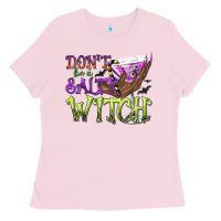 Bubblegum Pink Don't Be a Salty Witch Ladies Tee - texasbilliewilder