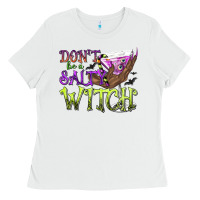White Don't Be a Salty Witch Ladies Tee - texasbilliewilder