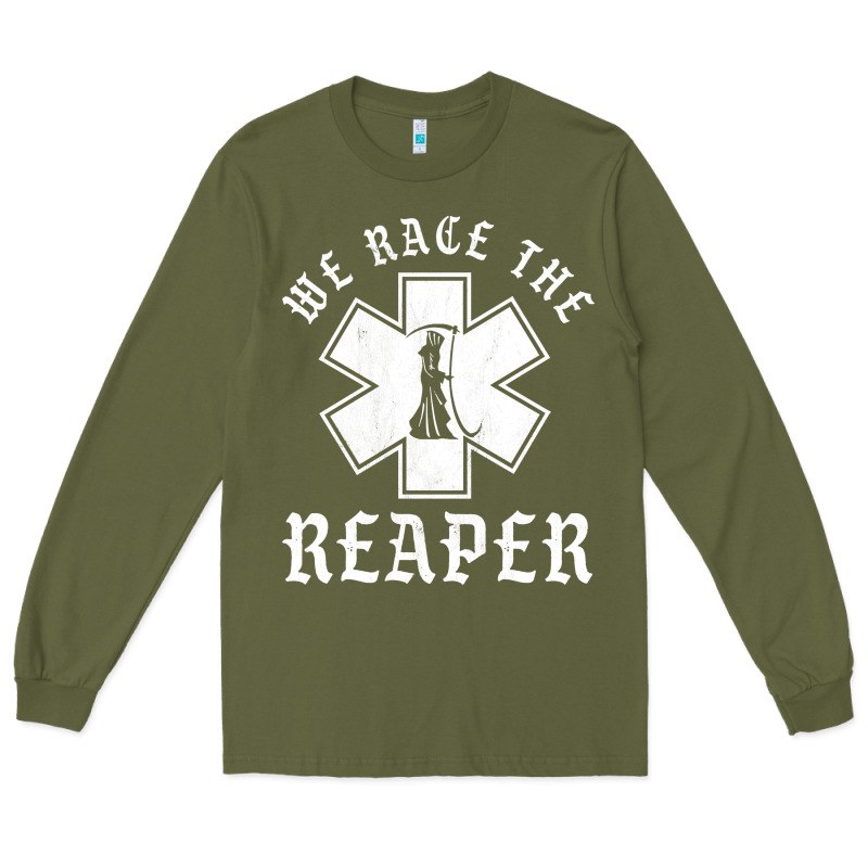 Emt, Ems And Paramedic We Race The Reaper Long Sleeve Tee by longCreatives | Teevron
