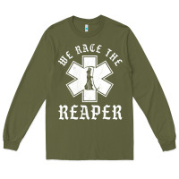 Army Green Emt, Ems And Paramedic We Race the Reaper Long Sleeve Tee - longCreatives