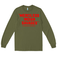 Army Green merciless indian savages Long Sleeve Tee - longCreatives